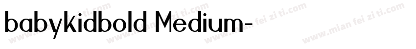 babykidbold Medium字体转换